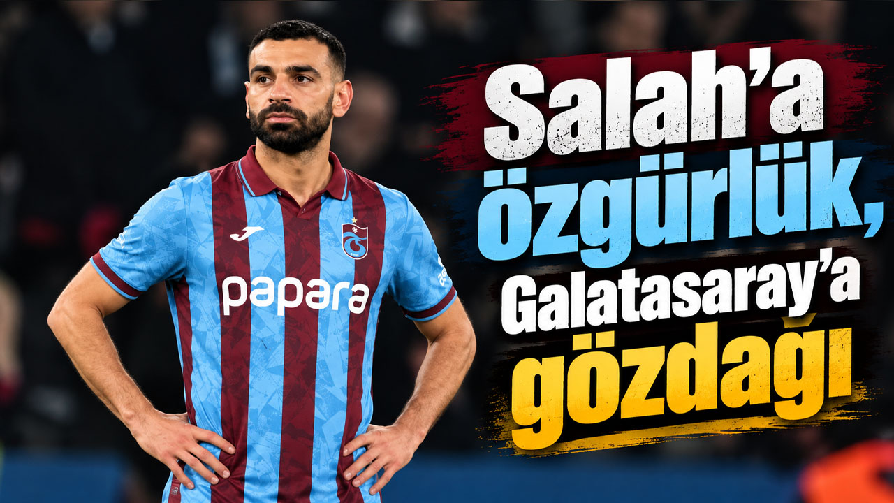 Salah’a özgürlük, Galatasaray’a gözdağı