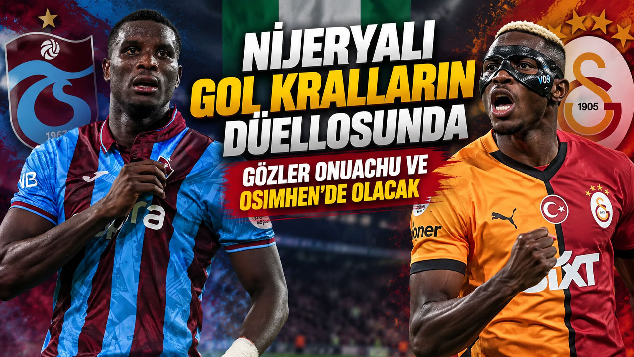 Nijeryalı gol kralların düellosunda gözler Onuachu ve Osimhen’de olacak