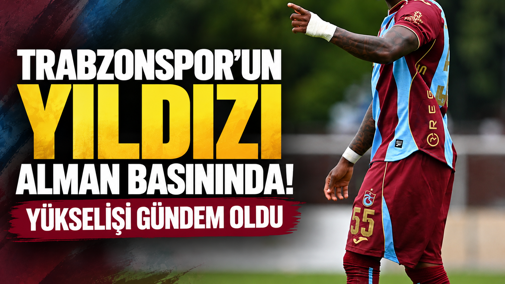 Trabzonspor’un yıldızı Alman basınında! Yükselişi gündem oldu