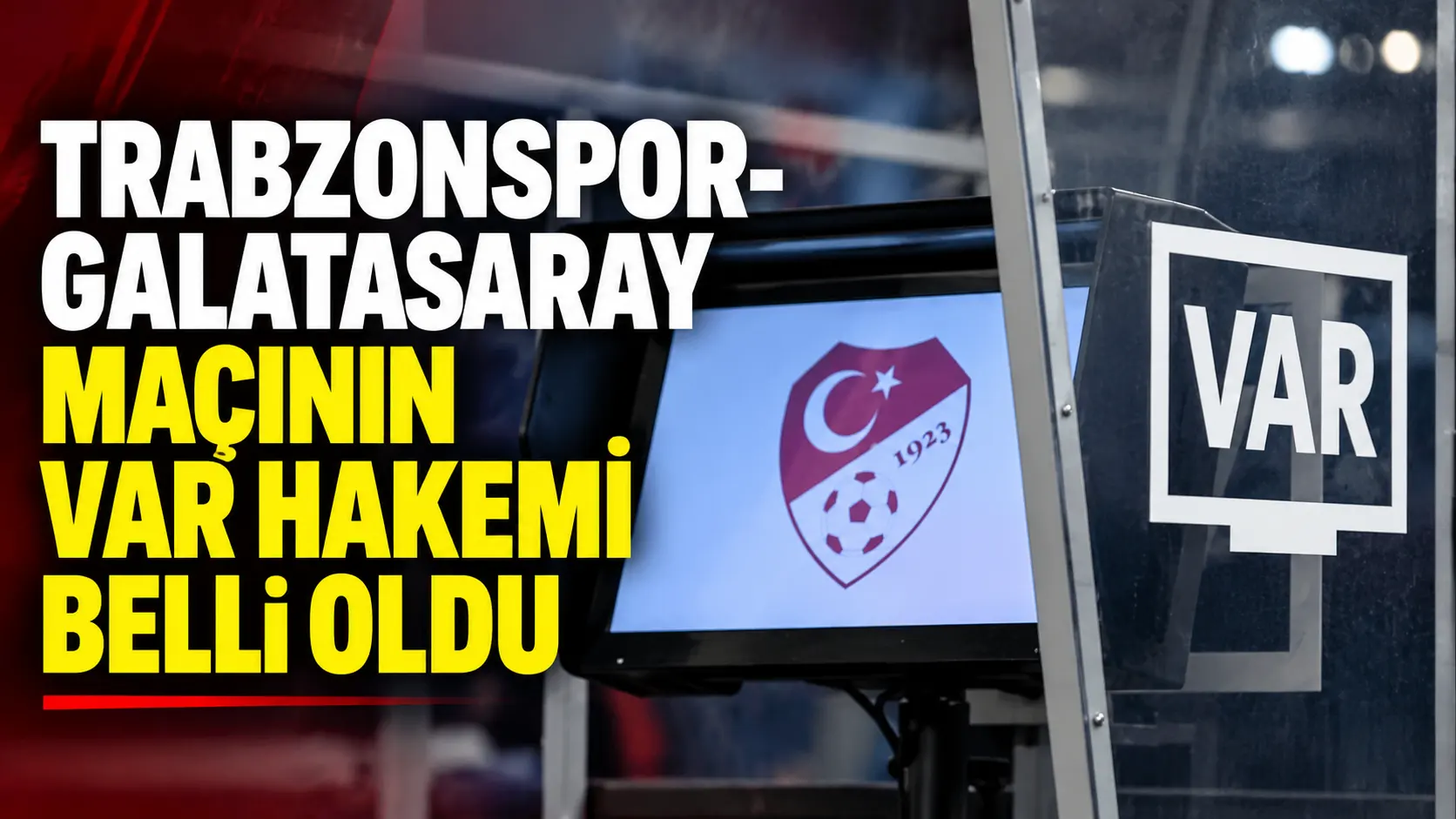 Dev maçın VAR hakemi açıklandı! İspanyol isim görevde