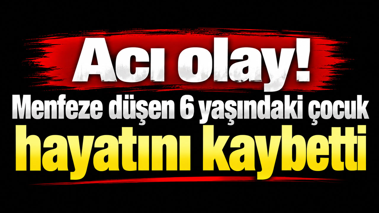 Giresun’da acı olay! Menfeze düşen 6 yaşındaki çocuk hayatını kaybetti