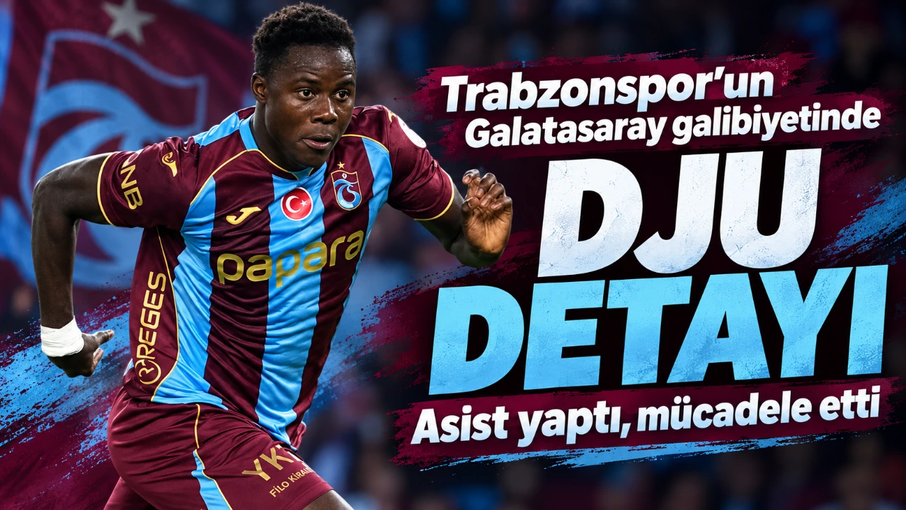 Trabzonspor’un Galatasaray galibiyetinde Dju detayı: Asist yaptı, mücadele etti