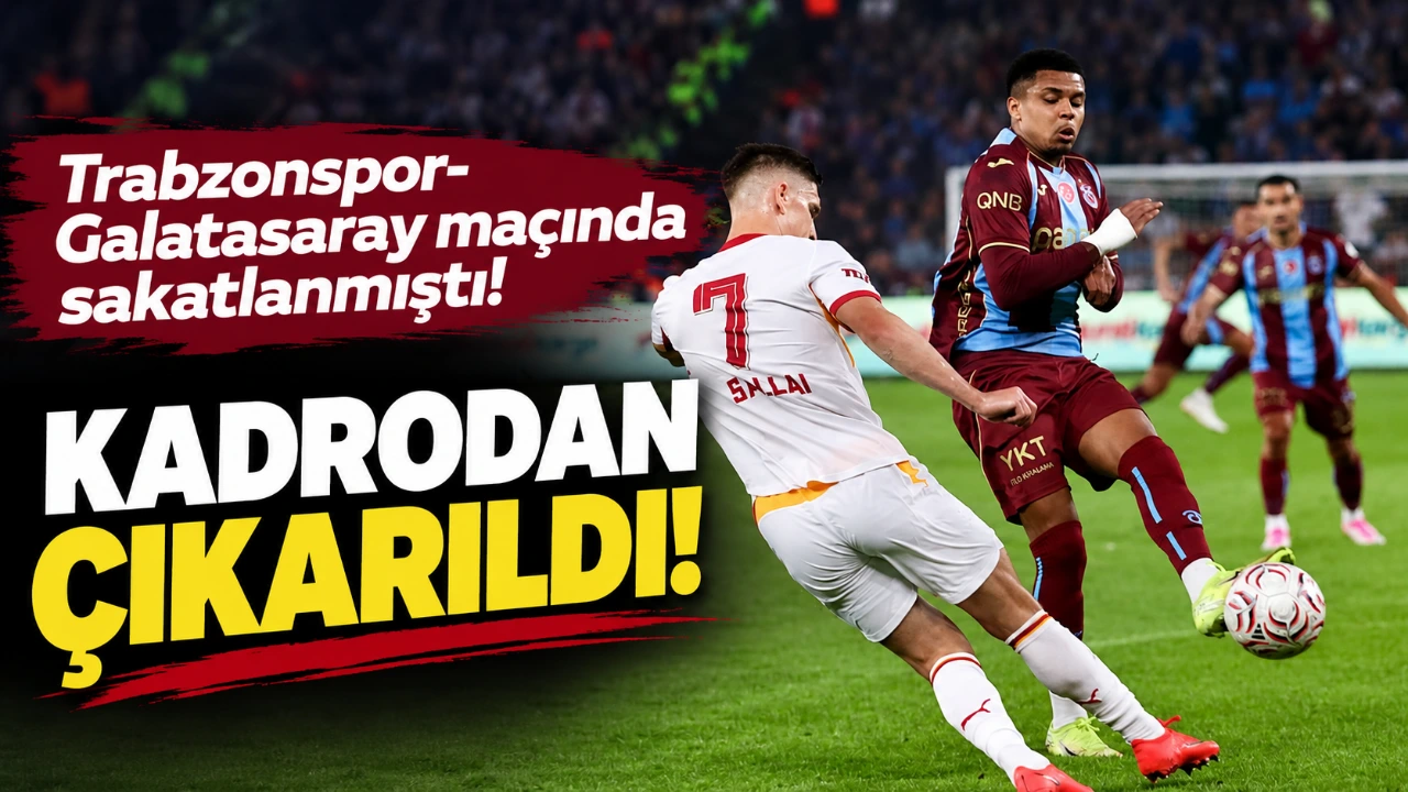 Trabzonspor- Galatasaray maçında sakatlanmıştı! Kadrodan çıkarıldı