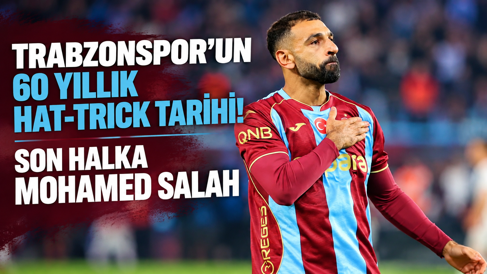 Trabzonspor’un 60 yıllık hat-trick tarihi! Son halka Mohamed Salah