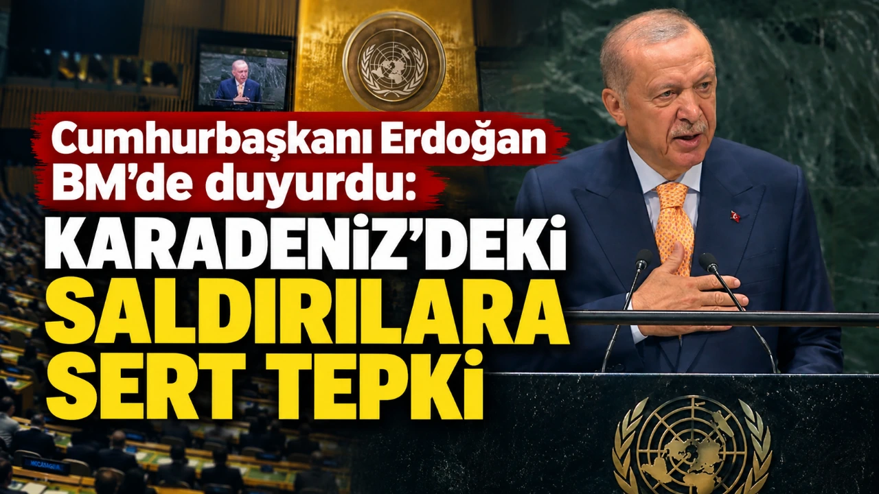 Cumhurbaşkanı Erdoğan BM'de duyurdu: Karadeniz'deki saldırılara sert tepki