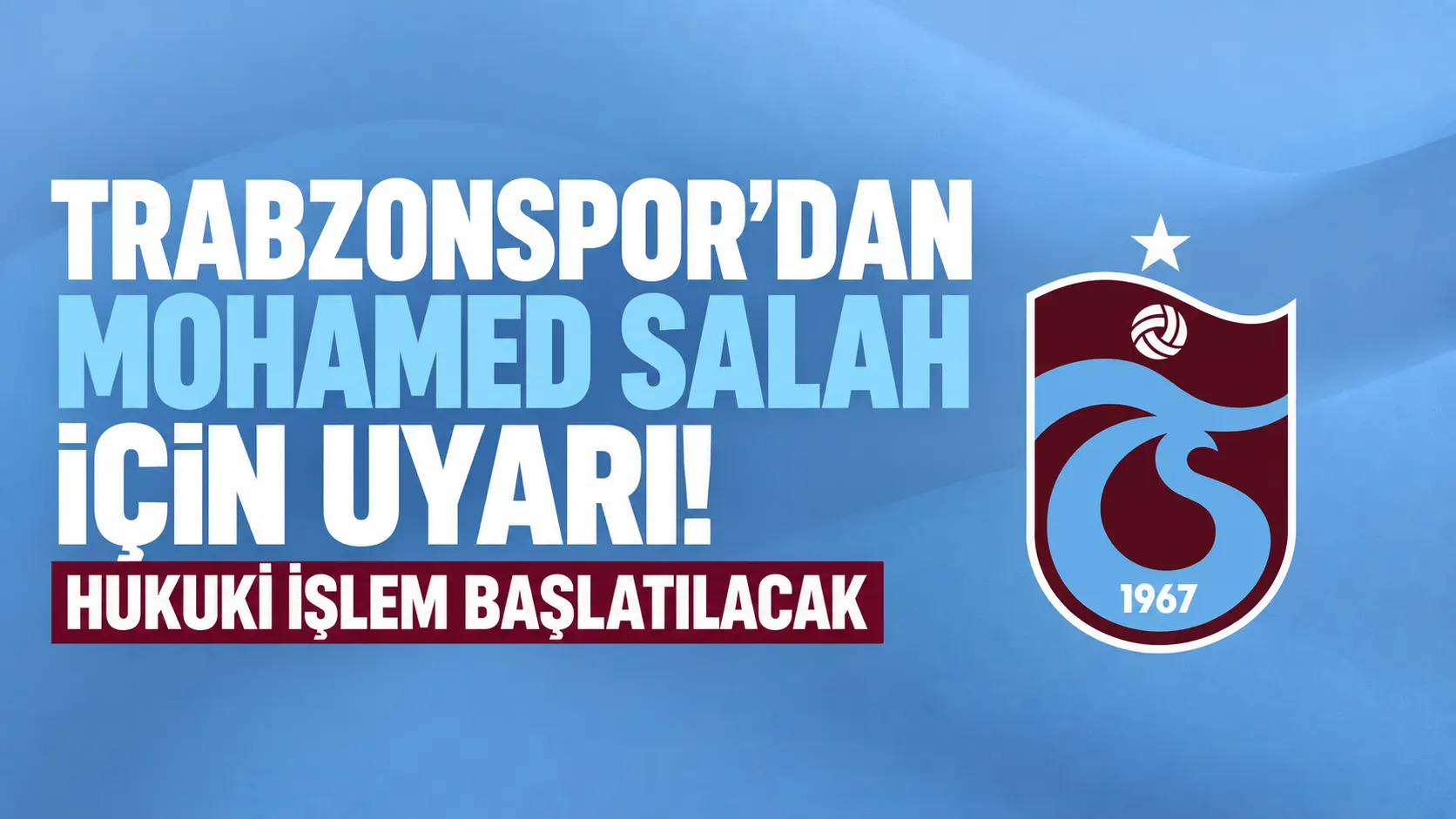 Trabzonspor’dan Mohamed Salah için uyarı! Hukuki işlem başlatılacak