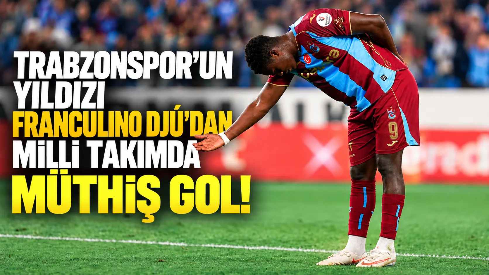 Trabzonspor’un yıldızı Franculino Djú’dan milli takımda müthiş gol!