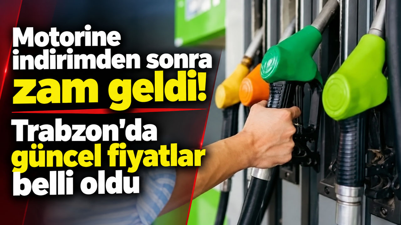 Motorine indirimden sonra zam geldi! Trabzon'da güncel fiyatlar belli oldu