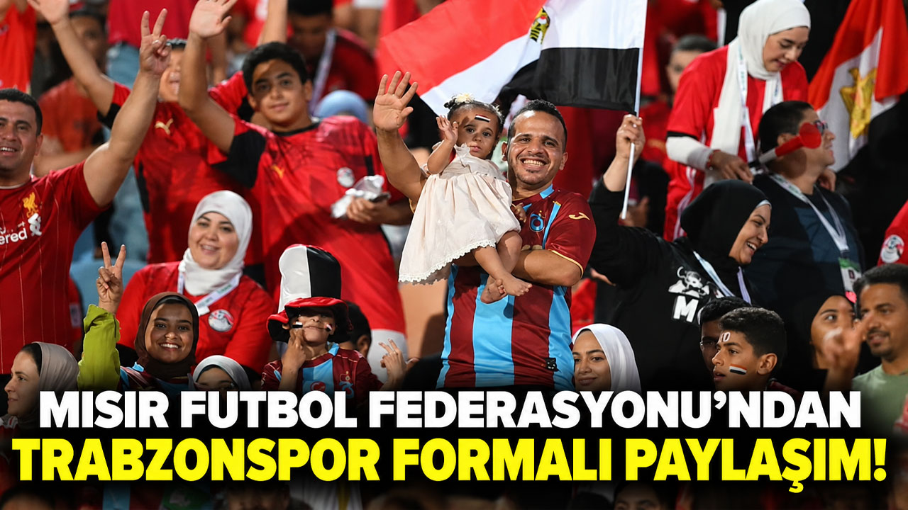 Mısır Futbol Federasyonu'ndan Trabzonspor formalı paylaşım!