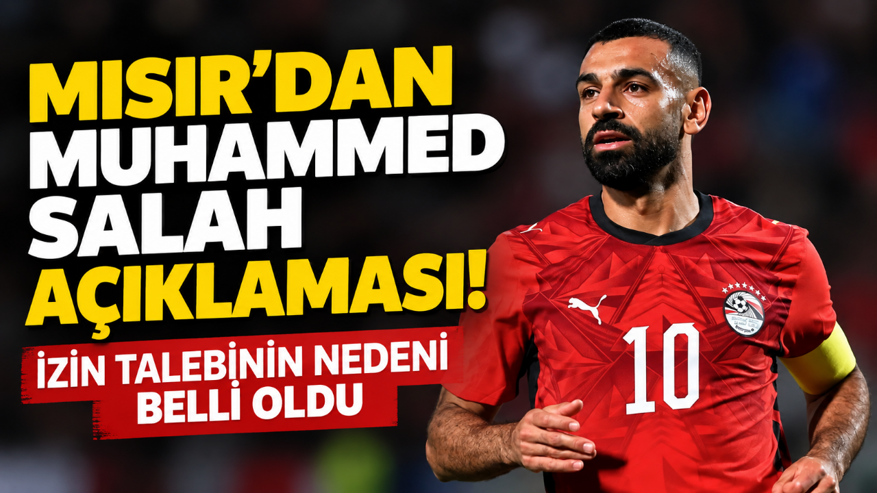 Mısır’dan Muhammed Salah açıklaması! İzin talebinin nedeni belli oldu