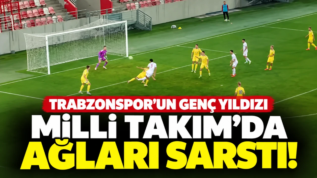 Trabzonspor’un genç yıldızı Milli Takım’da ağları sarstı!