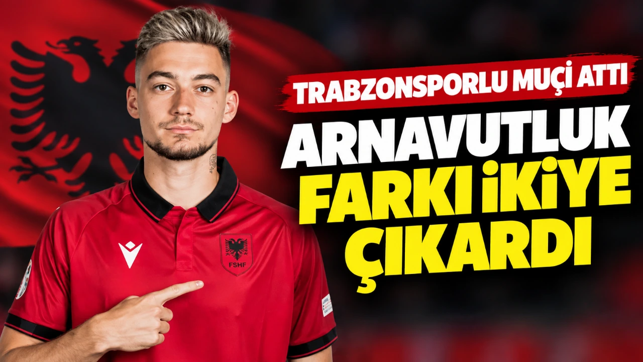 Trabzonsporlu Muçi attı, Arnavutluk farkı ikiye çıkardı