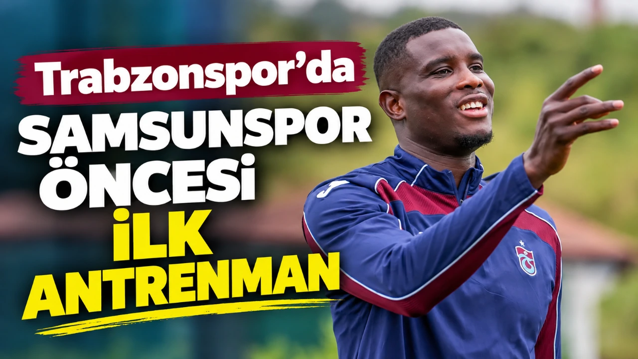 Trabzonspor’da Samsunspor öncesi ilk antrenman