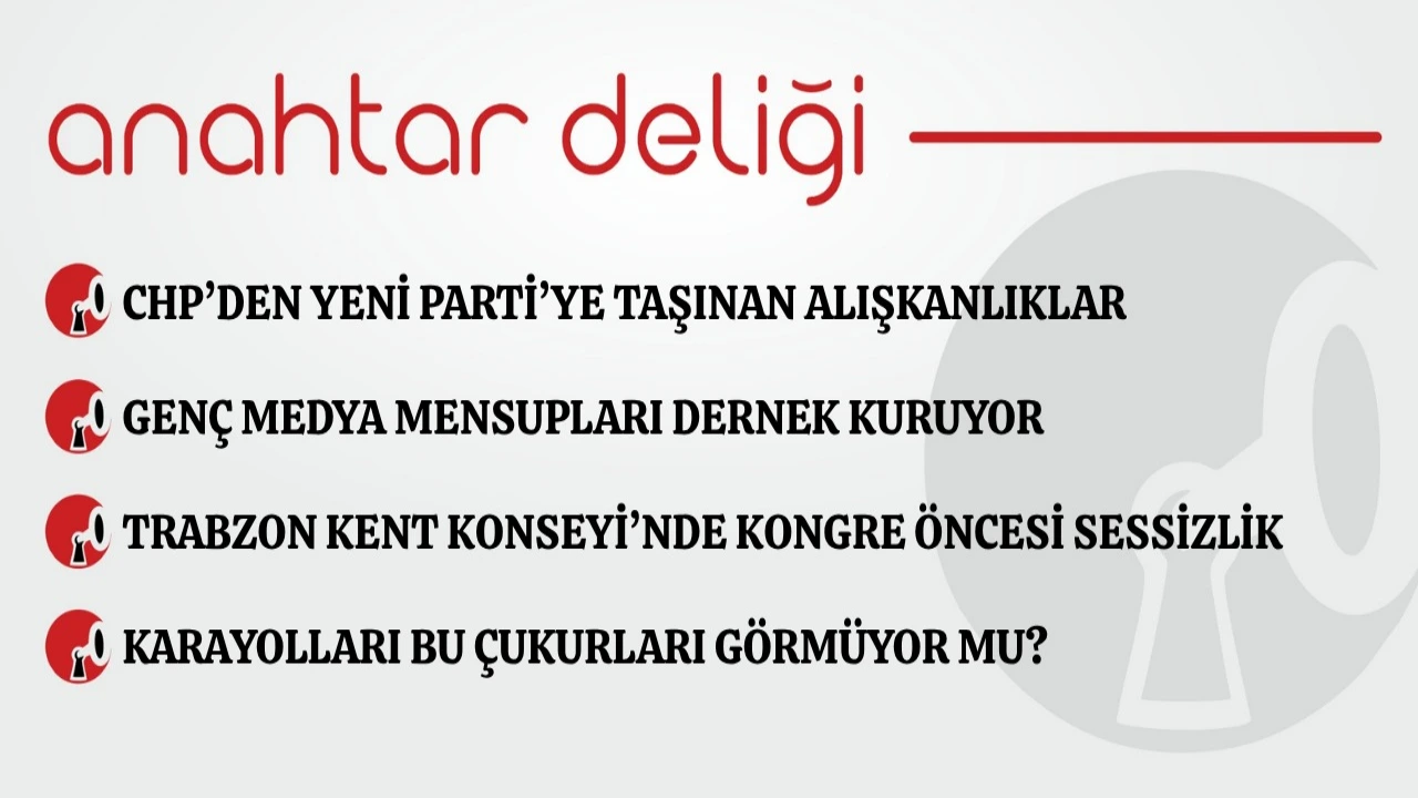 Anahtar Deliği 28.09.2026 CHP’den Yeni Parti’ye taşınan alışkanlıklar