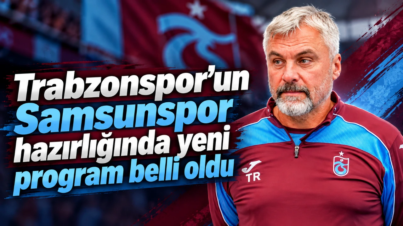 Trabzonspor’un Samsunspor hazırlığında yeni program belli oldu