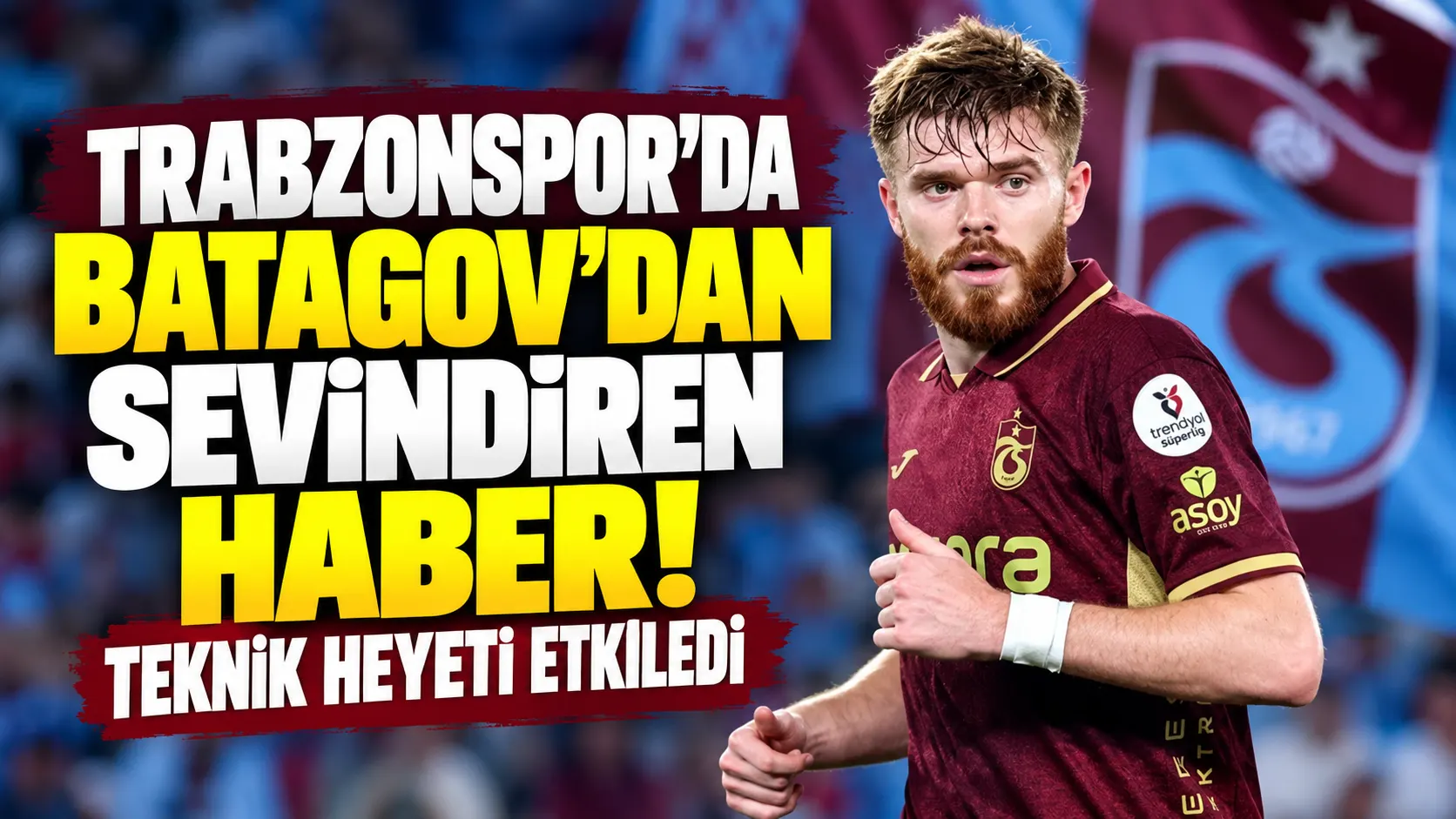 Trabzonspor’da Batagov’dan sevindiren haber! Teknik heyeti etkiledi