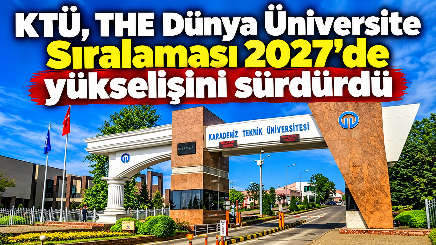 KTÜ, THE Dünya Üniversite Sıralaması 2027’de yükselişini sürdürdü