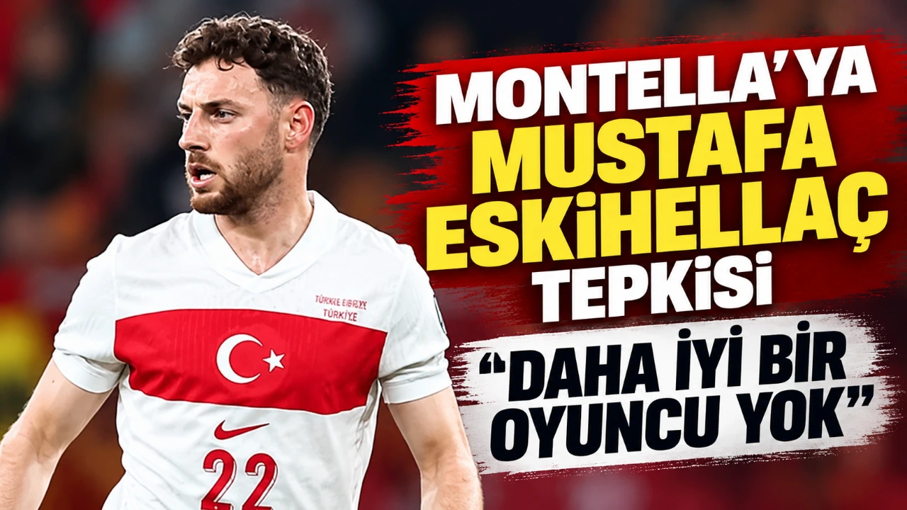 Montella’ya Mustafa Eskihellaç tepkisi "Daha iyi bir oyuncu yok”
