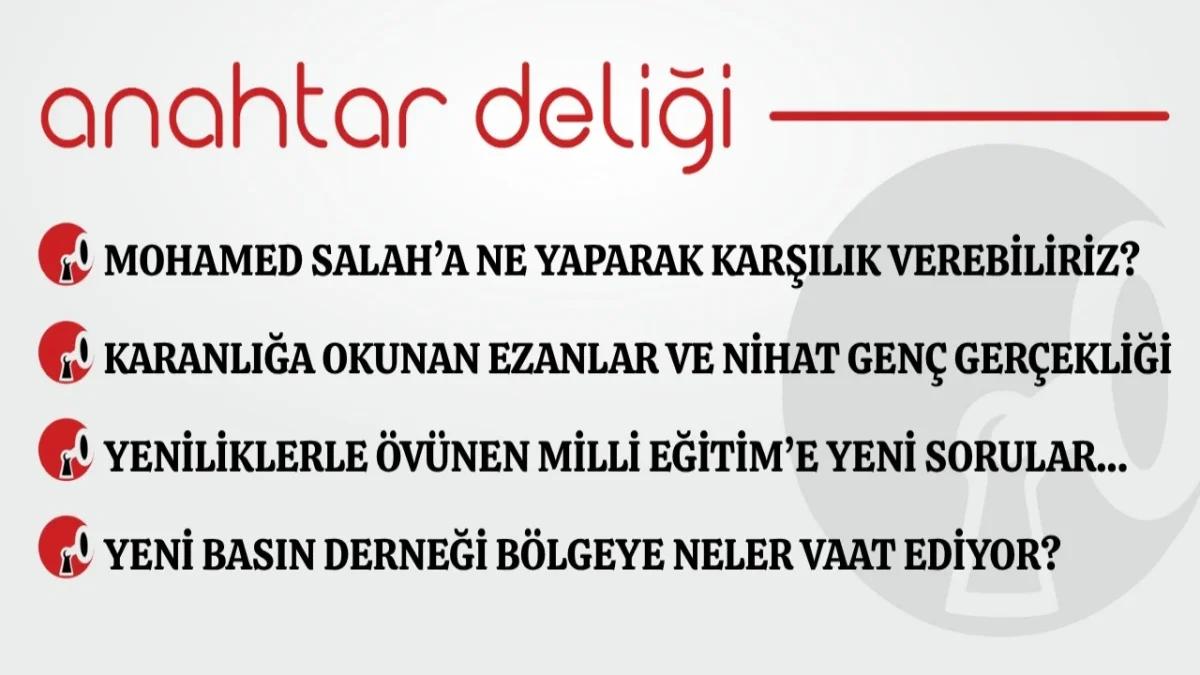 Anahtar Deliği 17.09.2026 Mohamed Salah’a ne yaparak karşılık verebiliriz?