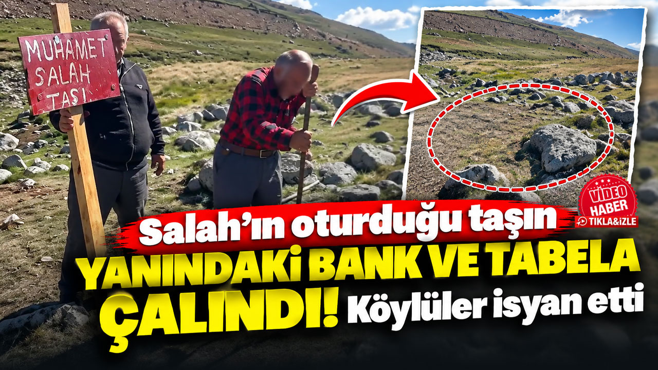Salah'ın oturduğu taşın yanındaki bank ve tabela çalındı! Köylüler isyan etti