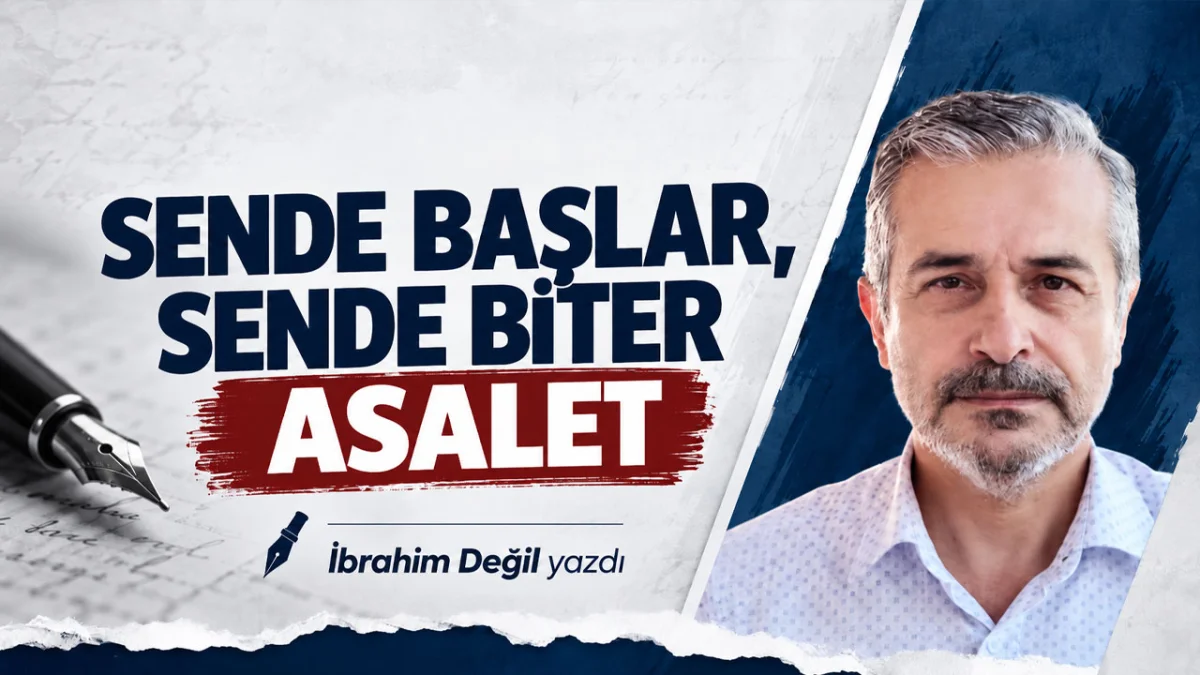 Sende başlar, sende biter asalet