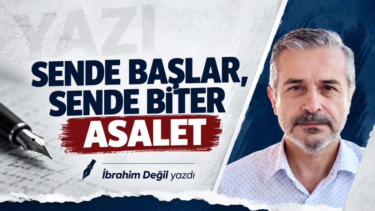 Sende başlar, sende biter asalet