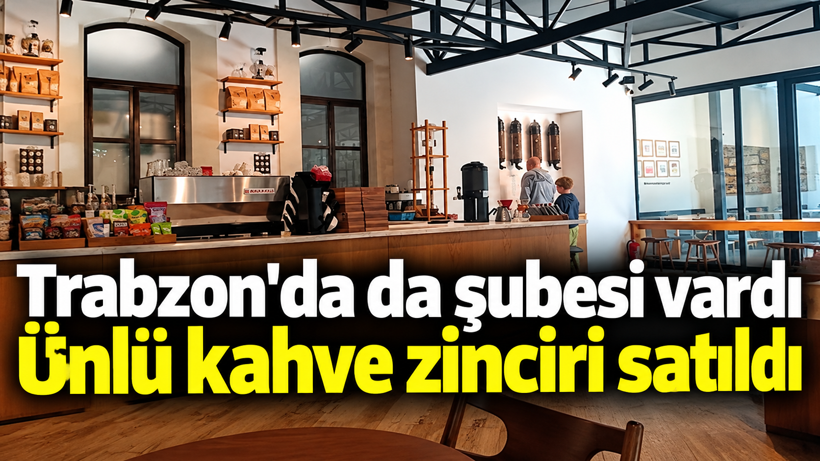 Trabzon'da da şubesi vardı Ünlü kahve zinciri satıldı