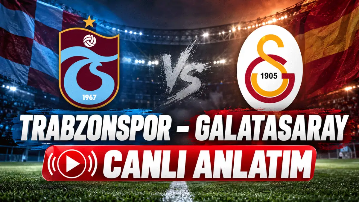 Trabzonspor – Galatasaray maçı canlı anlatım: Fırtına sert esecek