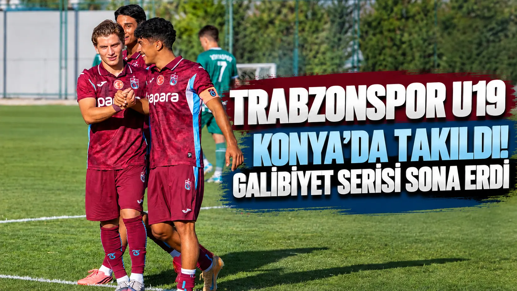 Trabzonspor U19 Konya’da takıldı! Galibiyet serisi sona erdi
