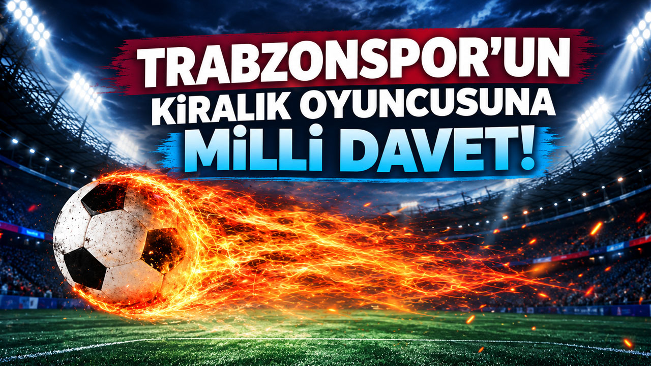 Trabzonspor'un kiralık oyuncusuna milli davet!