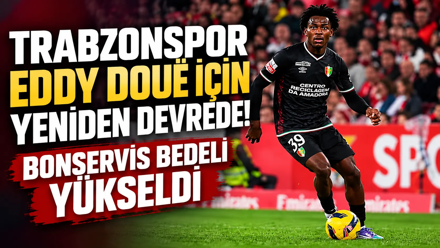 Trabzonspor Eddy Doué için yeniden devrede! Bonservis bedeli yükseldi