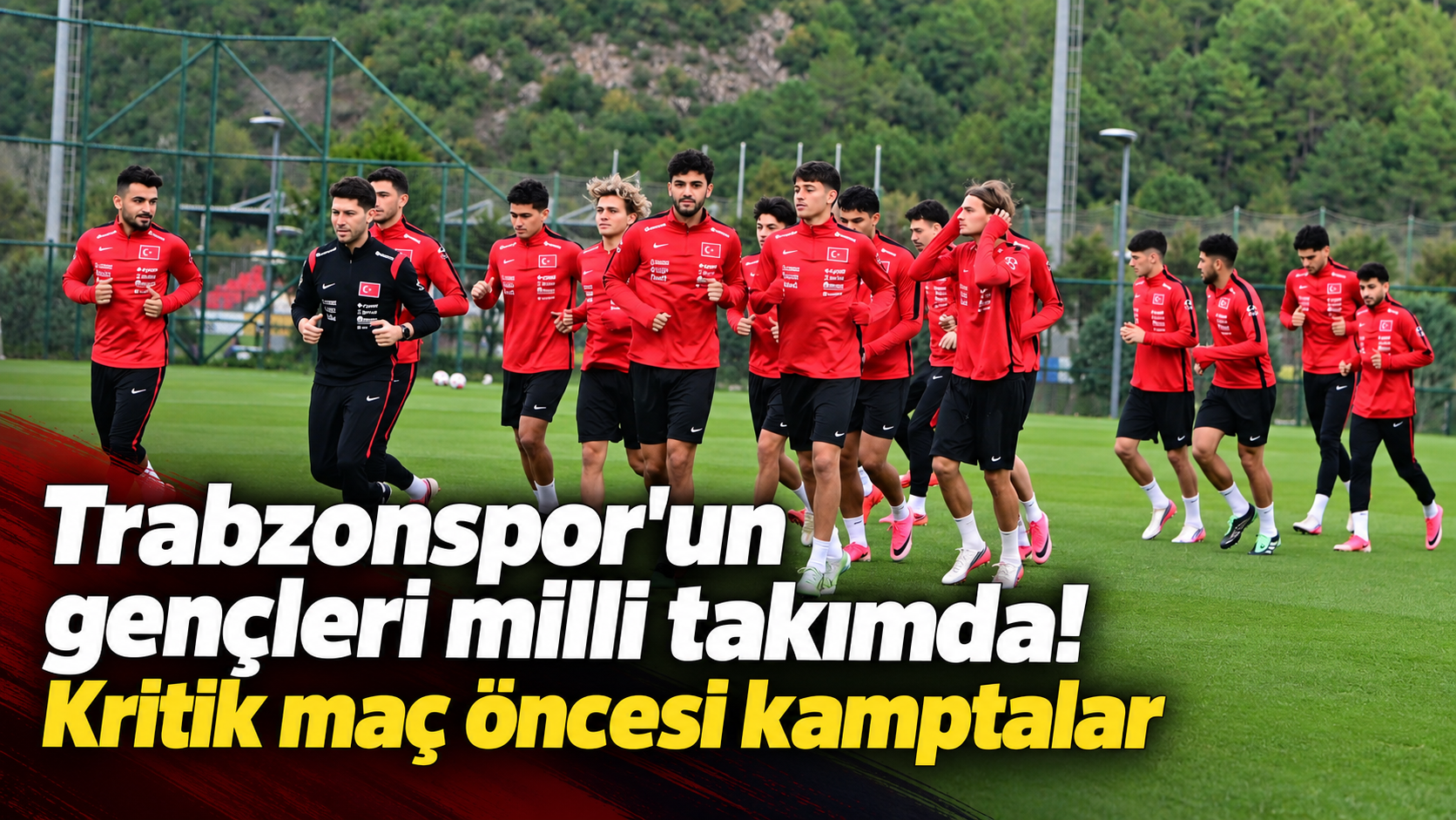 Trabzonspor’un gençleri milli takımda! Kritik maç öncesi kamptalar
