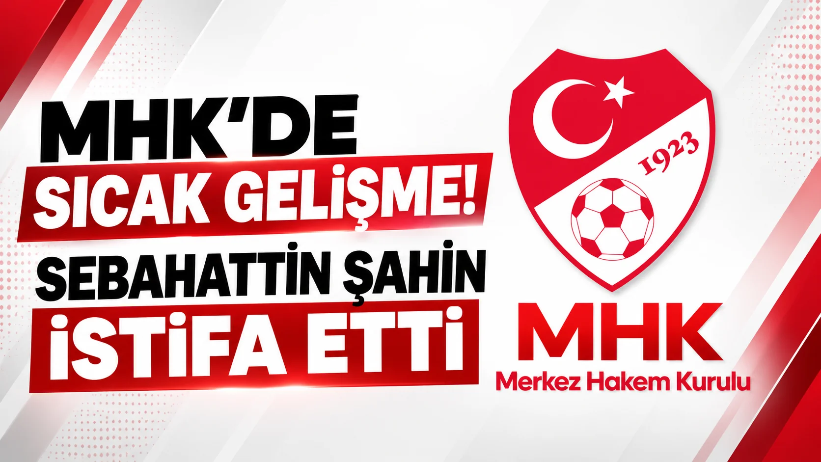 MHK’de sıcak gelişme! Sebahattin Şahin istifa etti