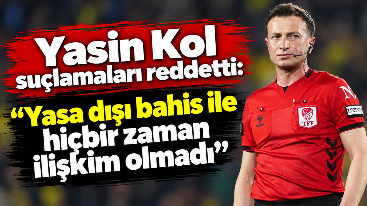 Yasin Kol suçlamaları reddetti: "Yasa dışı bahis ile hiçbir zaman ilişkim olmadı"