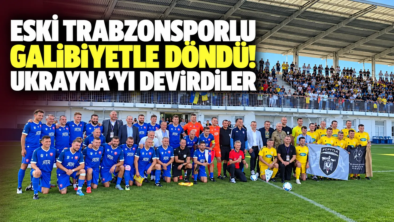 Eski Trabzonsporlu galibiyetle döndü! Ukrayna’yı devirdiler
