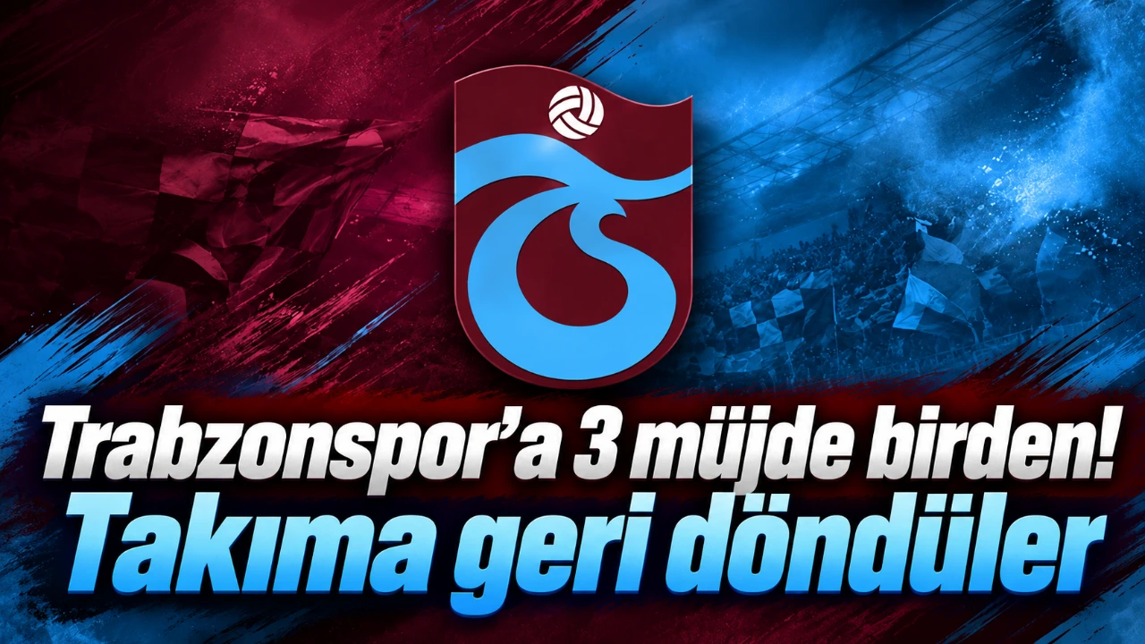 Trabzonspor’a 3 müjde birden! Takıma geri döndüler