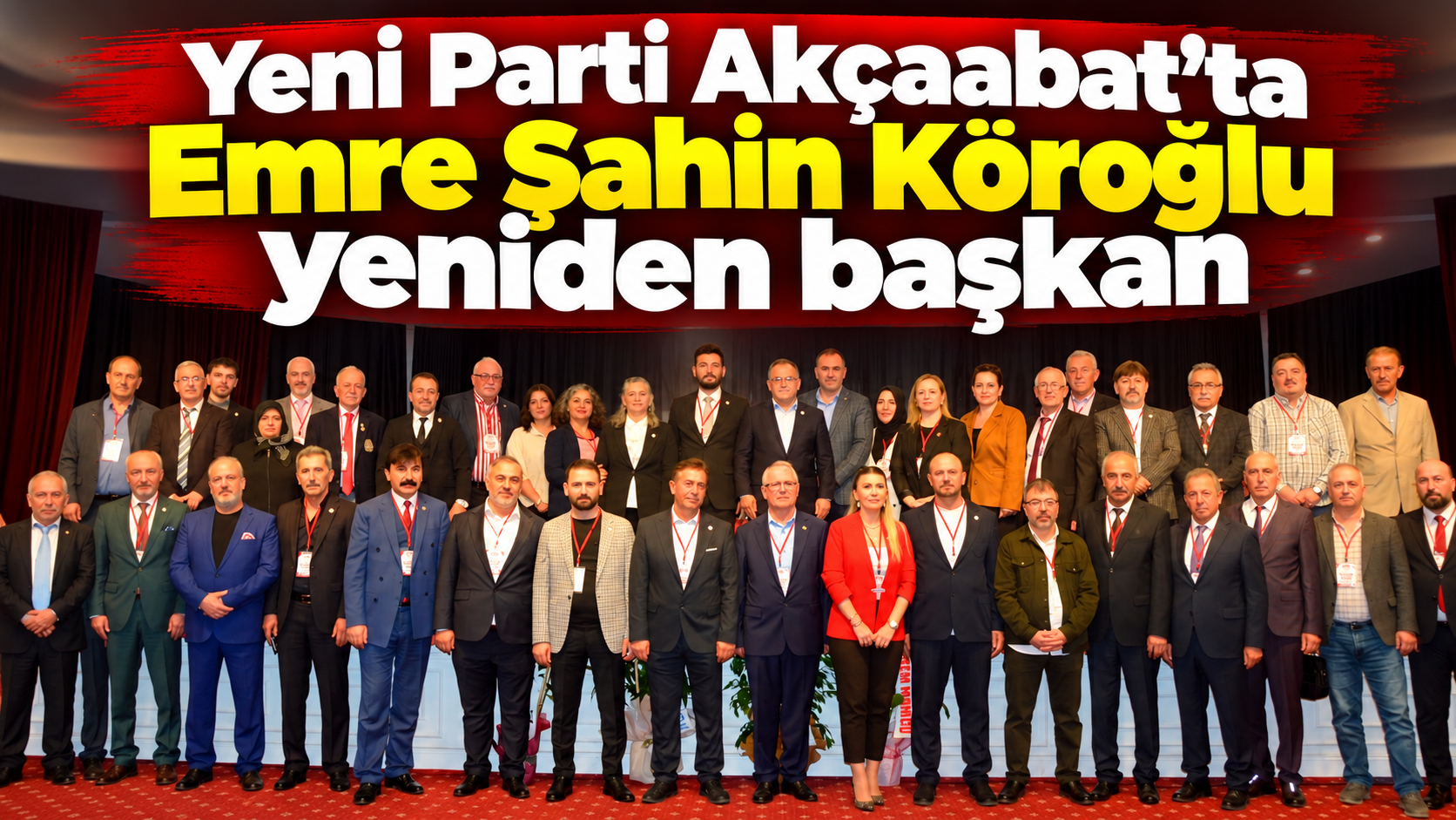 Yeni Parti Akçaabat’ta Emre Şahin Köroğlu'nun yönetim kurulu belli oldu