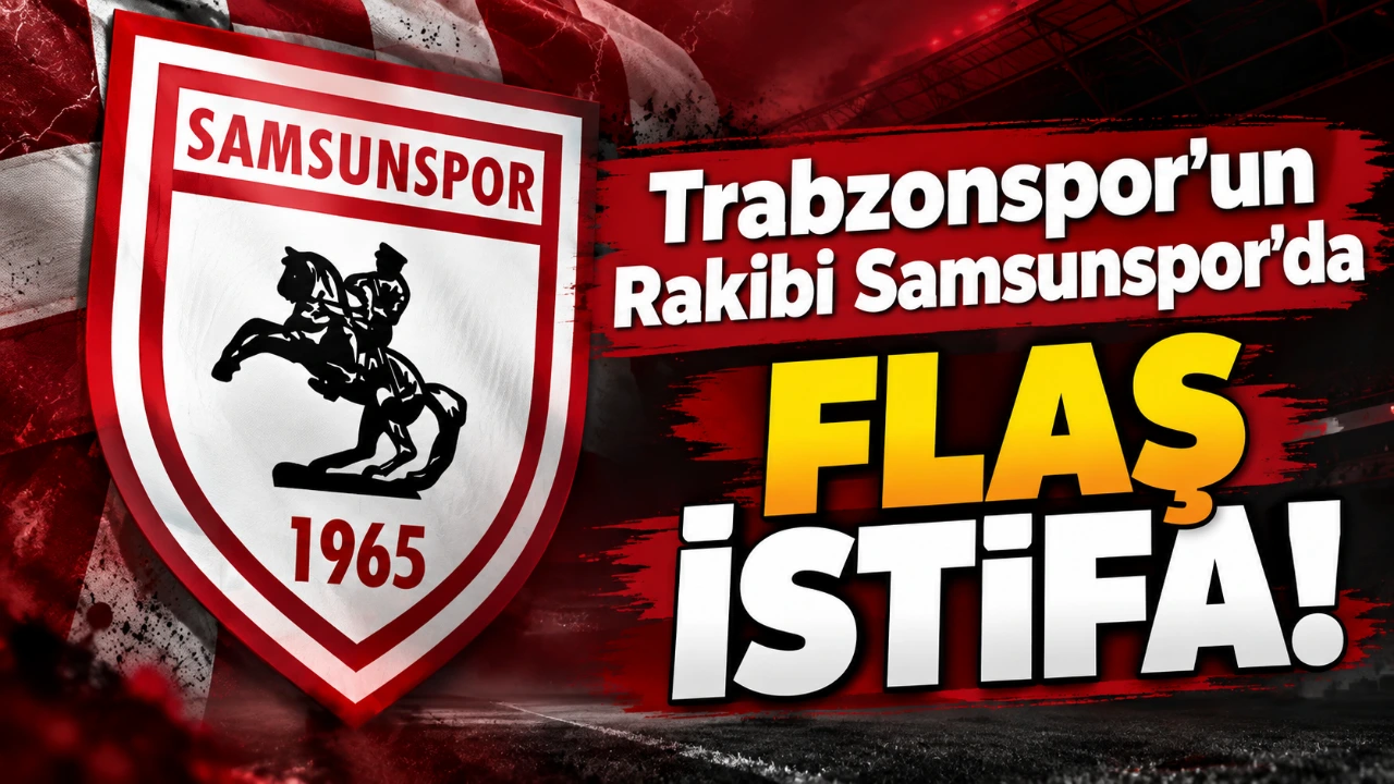 Trabzonspor'un Rakibi Samsunspor'da Flaş İstifa!