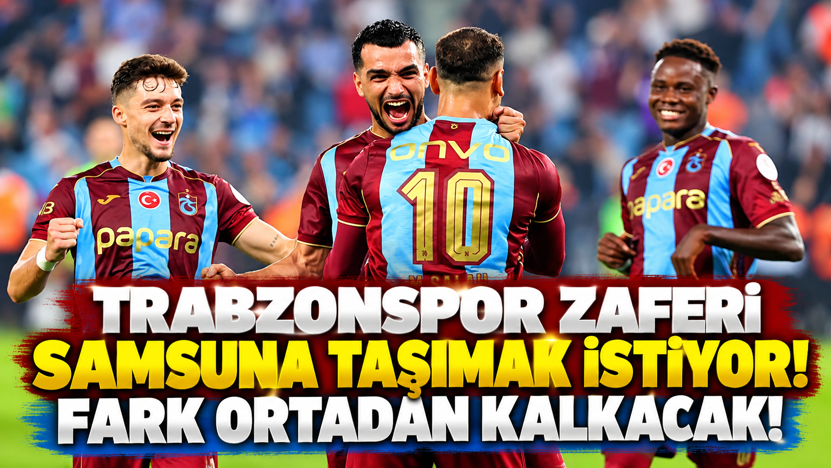 Trabzonspor zaferi Samsuna taşımak istiyor! Fark ortadan kalkacak