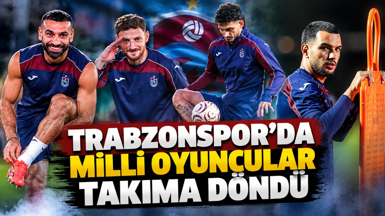 Trabzonspor’da milli oyuncular takıma döndü