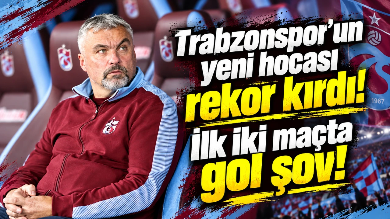 Trabzonspor’un yeni hocası rekor kırdı! İlk iki maçta gol şov!