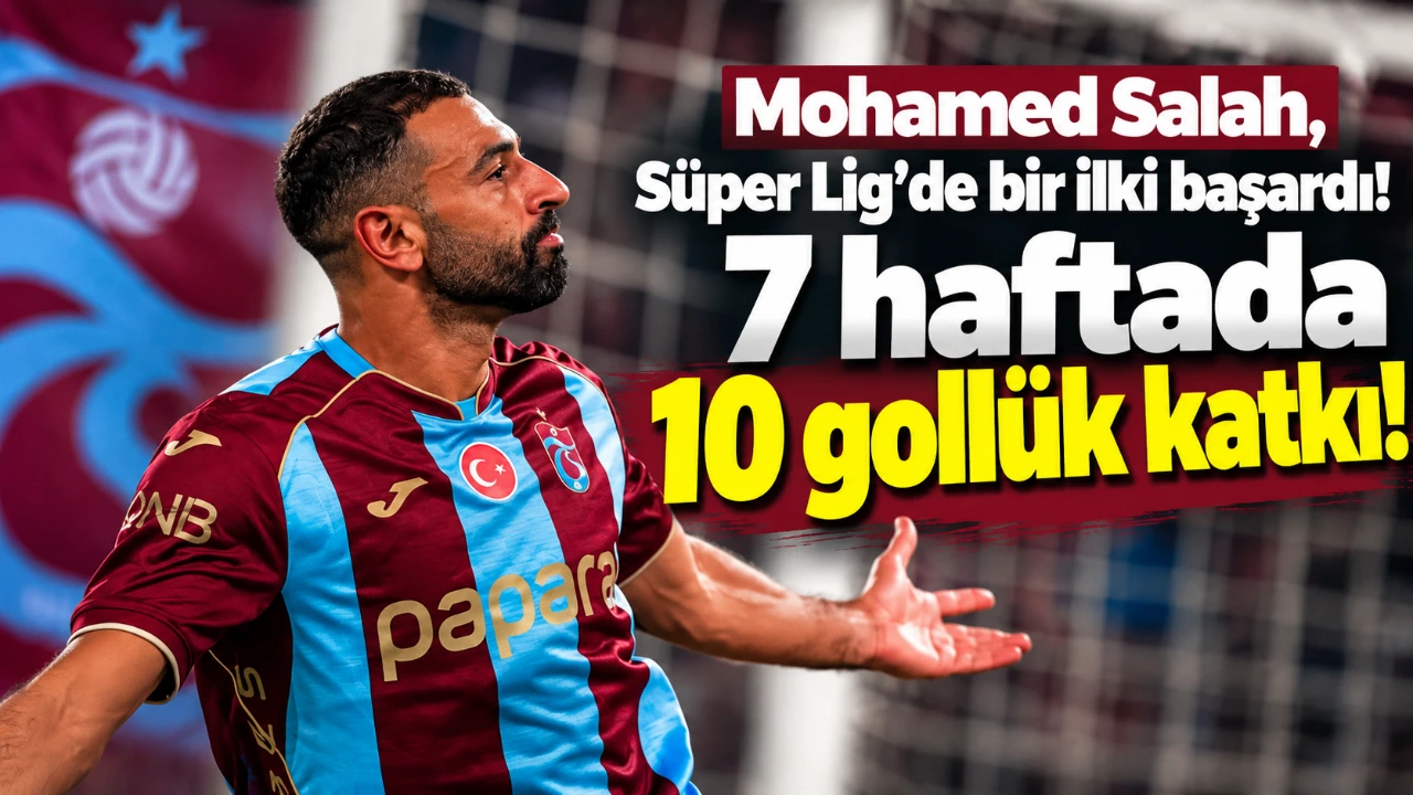 Mohamed Salah, Süper Lig’de bir ilki başardı! 7 haftada 10 gollük katkı!