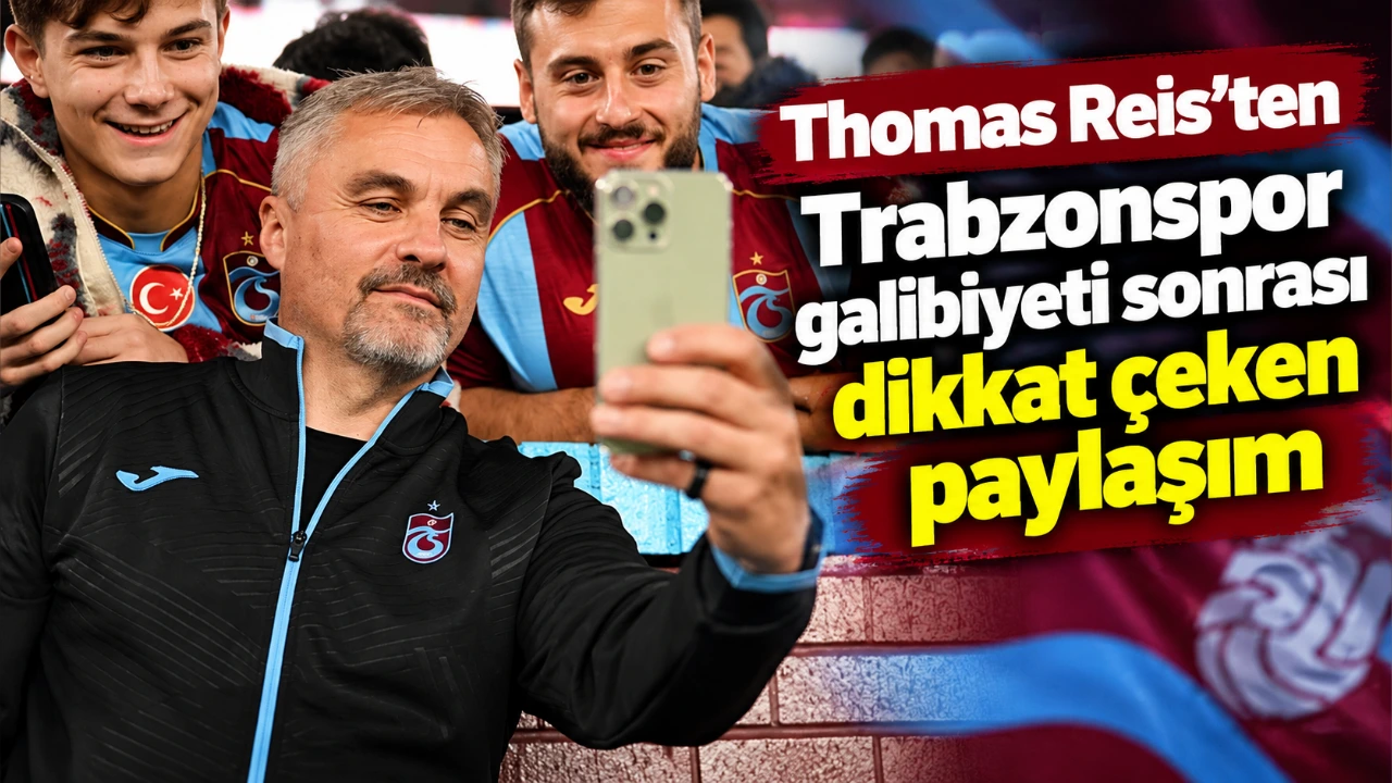Thomas Reis’ten Trabzonspor galibiyeti sonrası dikkat çeken paylaşım