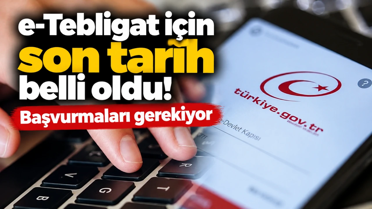 e-Tebligat için son tarih belli oldu! Başvurmaları gerekiyor