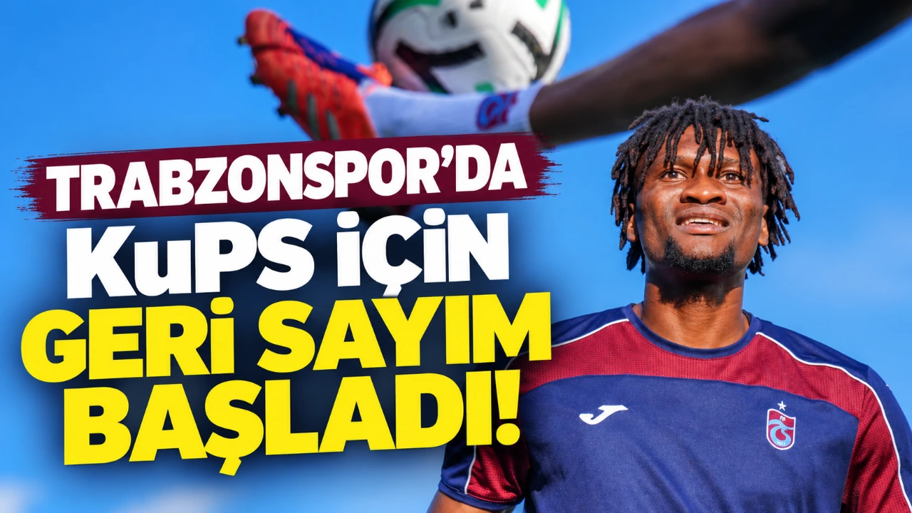 Trabzonspor’da KuPS için geri sayım başladı!