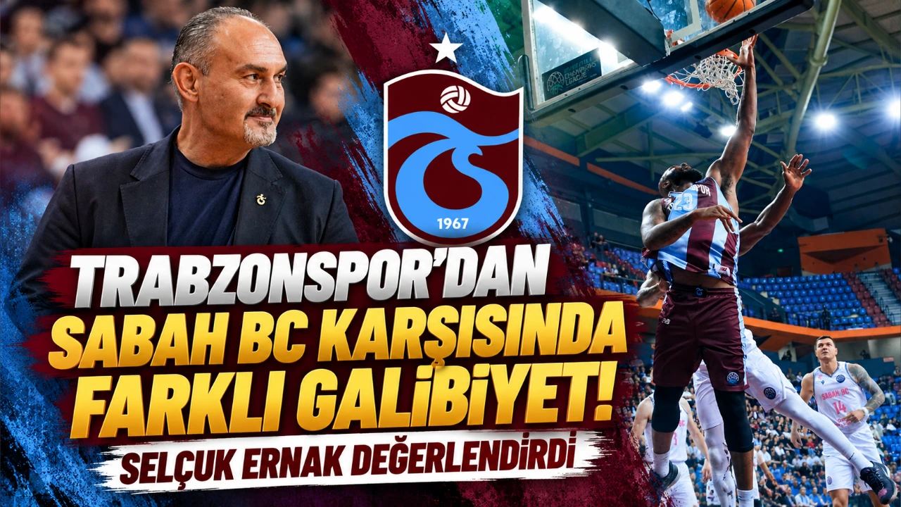 Trabzonspor'dan Sabah BC karşısında farklı galibiyet! Selçuk Ernak değerlendirdi