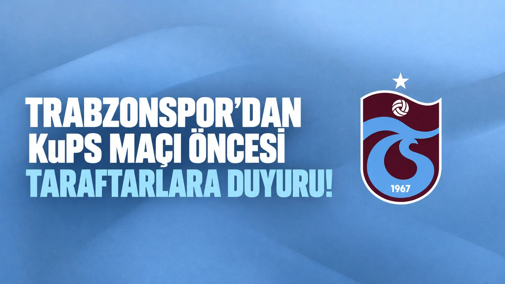 Trabzonspor&amp;#039;dan KuPS maçı öncesi taraftarlara duyuru! Toplanma noktası bell