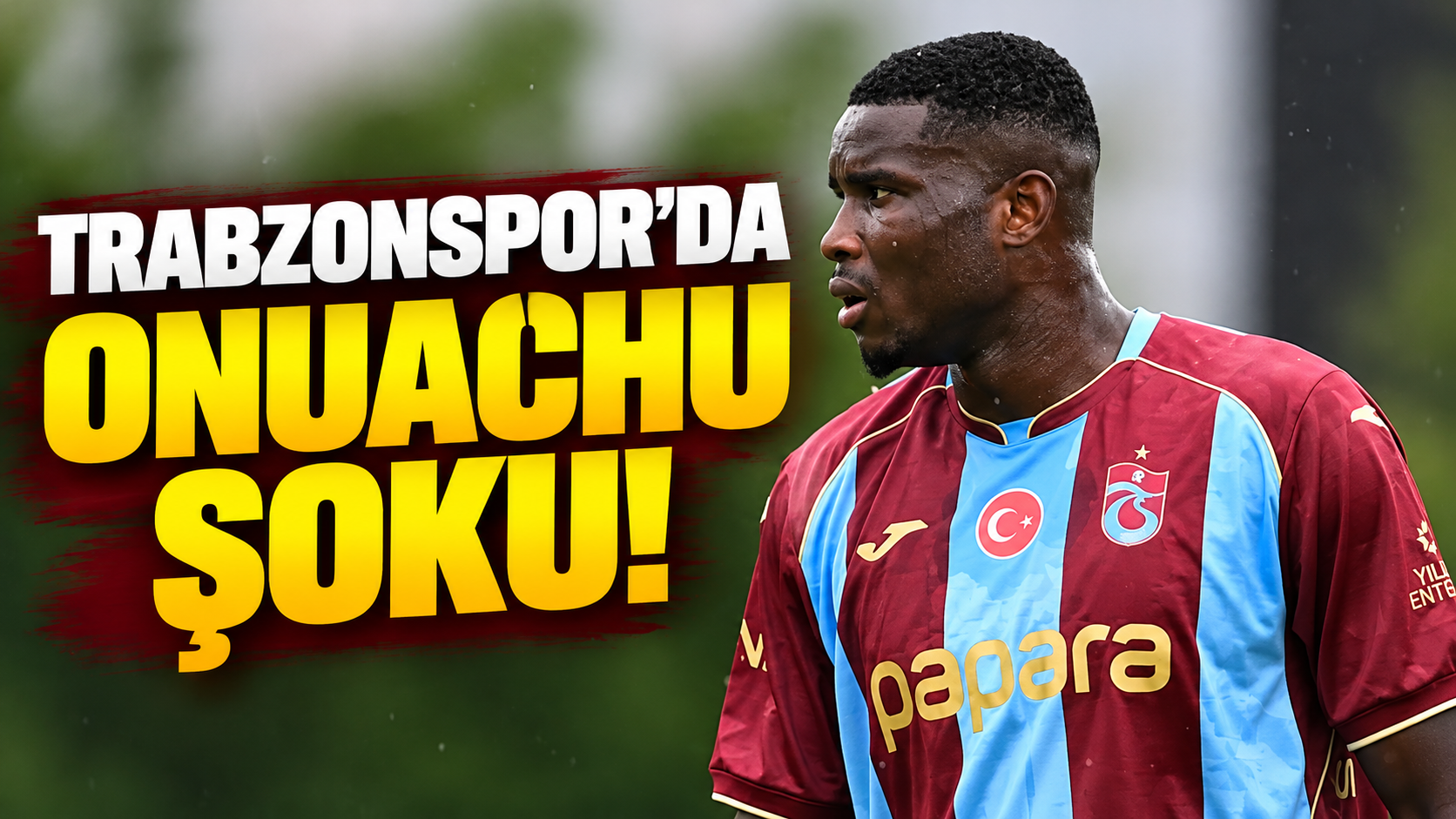 Trabzonspor'da Onuachu şoku!