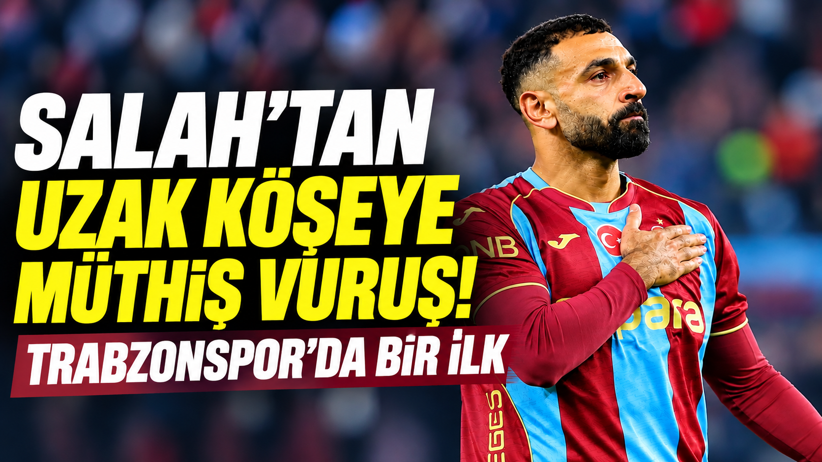 Salah'tan uzak köşeye müthiş vuruş! Trabzonspor'da bir ilk