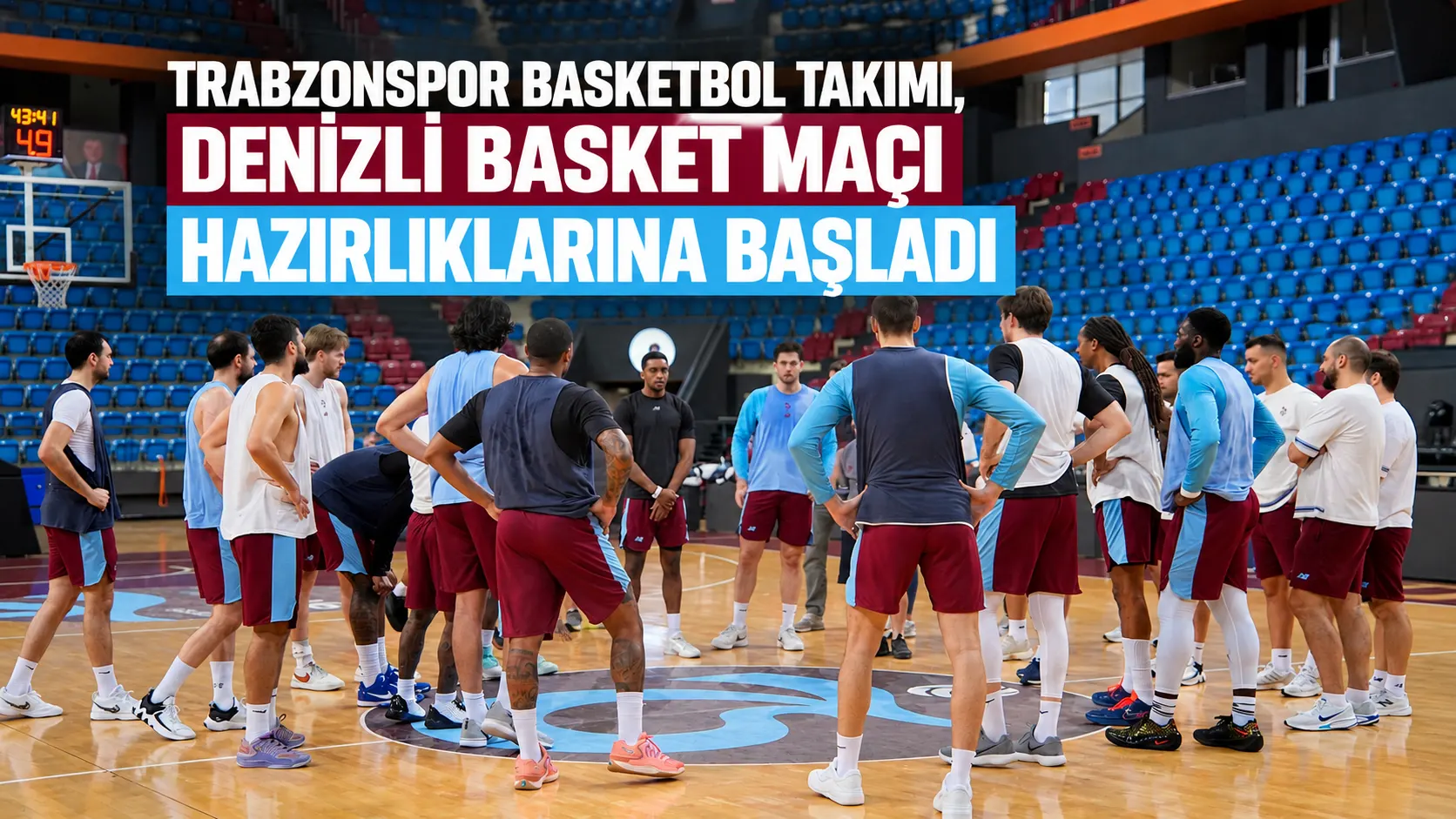 Trabzonspor Basketbol Takımı, Denizli Basket maçı hazırlıklarına başladı